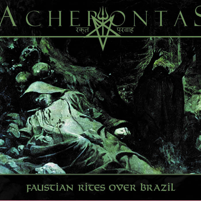 Acherontas — Acherontas - Faustian Rites Over Brazil