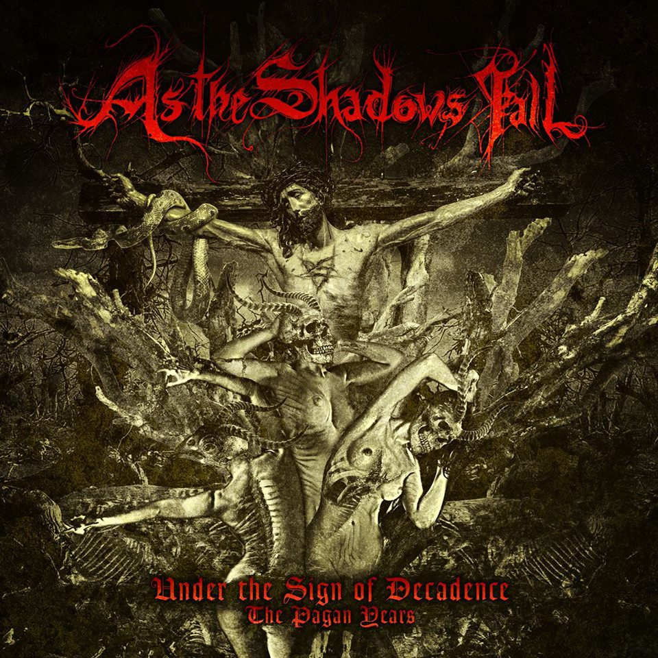 As The Shadows Fall — As The Shadows Fall - Under the Sign of Decadence - The Pagan Years