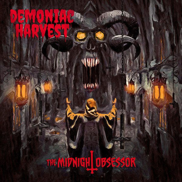Demoniac Haverst — Demoniac Haverst - The Midnight Obsessor