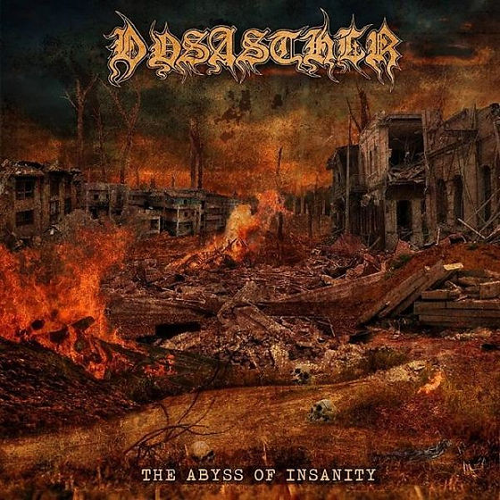 Dysasther — Dysasther - The Abyss Of Insanity
