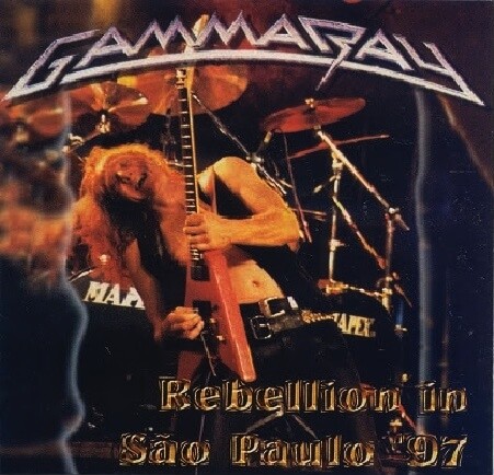 Gamma Ray — Gamma Ray - Rebellion in São Paulo 97