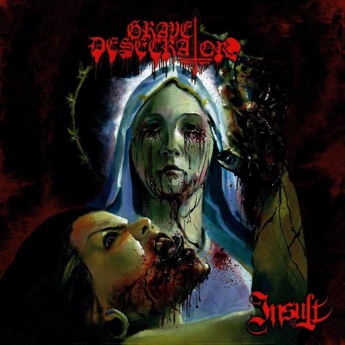 Grave Desecrator — Grave Desecrator - Insult
