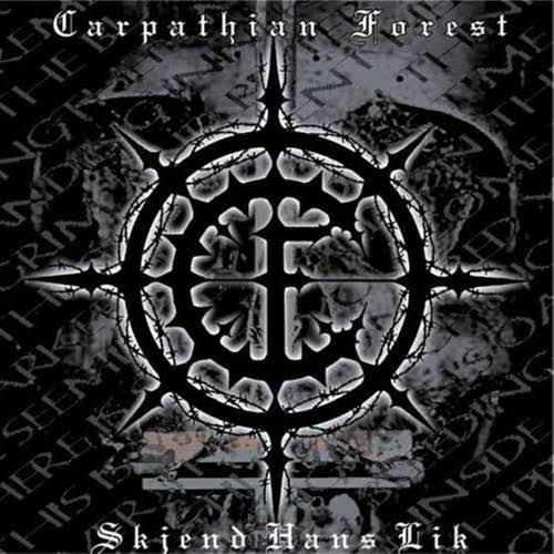 Del Imaginario — Carpathian Forest - Skjend Hans Lik